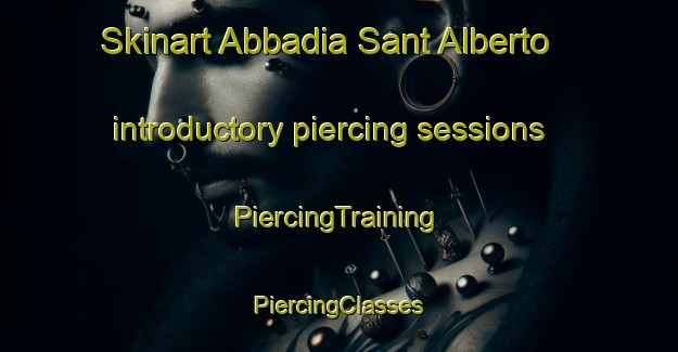 Skinart Abbadia Sant Alberto introductory piercing sessions | #PiercingTraining #PiercingClasses #SkinartTraining-Italy