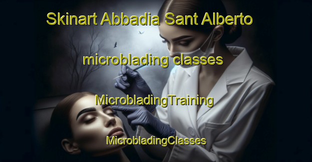 Skinart Abbadia Sant Alberto microblading classes | #MicrobladingTraining #MicrobladingClasses #SkinartTraining-Italy