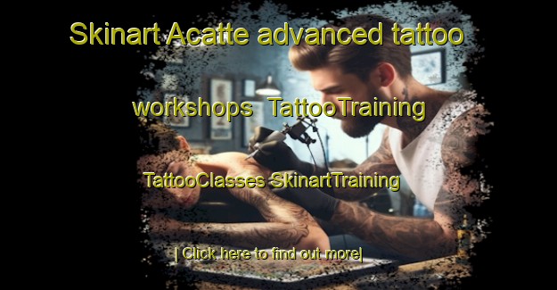 Skinart Acatte advanced tattoo workshops | #TattooTraining #TattooClasses #SkinartTraining-Italy