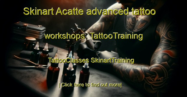 Skinart Acatte advanced tattoo workshops | #TattooTraining #TattooClasses #SkinartTraining-Italy