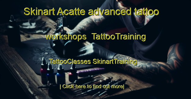 Skinart Acatte advanced tattoo workshops | #TattooTraining #TattooClasses #SkinartTraining-Italy