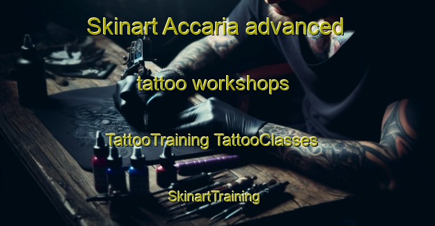 Skinart Accaria advanced tattoo workshops | #TattooTraining #TattooClasses #SkinartTraining-Italy