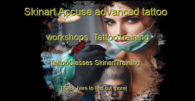 Skinart Accuse advanced tattoo workshops | #TattooTraining #TattooClasses #SkinartTraining-Italy