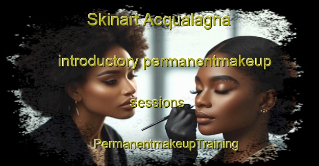 Skinart Acqualagna introductory permanentmakeup sessions | #PermanentmakeupTraining #PermanentmakeupClasses #SkinartTraining-Italy