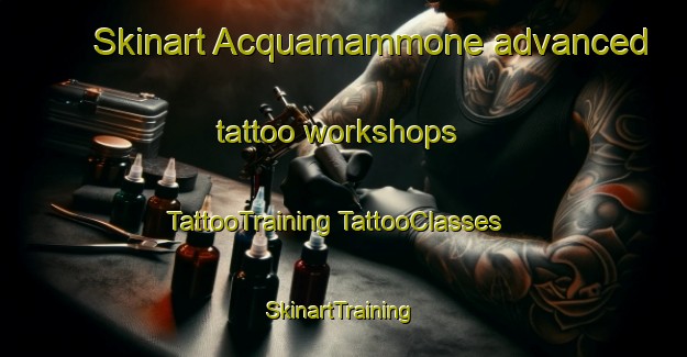 Skinart Acquamammone advanced tattoo workshops | #TattooTraining #TattooClasses #SkinartTraining-Italy