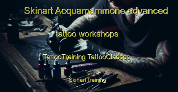 Skinart Acquamammone advanced tattoo workshops | #TattooTraining #TattooClasses #SkinartTraining-Italy