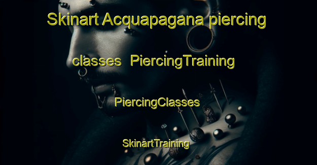 Skinart Acquapagana piercing classes | #PiercingTraining #PiercingClasses #SkinartTraining-Italy