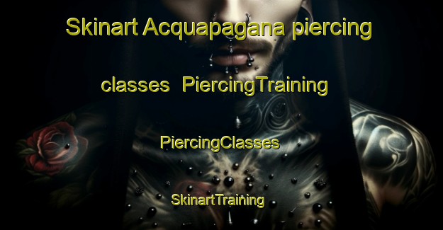 Skinart Acquapagana piercing classes | #PiercingTraining #PiercingClasses #SkinartTraining-Italy