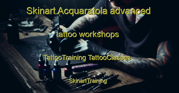 Skinart Acquaratola advanced tattoo workshops | #TattooTraining #TattooClasses #SkinartTraining-Italy