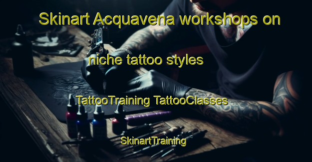 Skinart Acquavena workshops on niche tattoo styles | #TattooTraining #TattooClasses #SkinartTraining-Italy