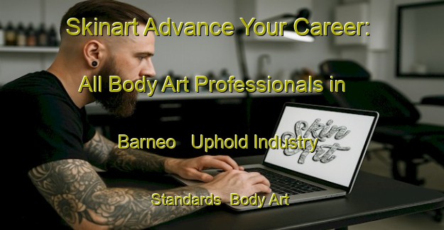 Skinart Advance Your Career: All Body Art Professionals in Barneo - Uphold Industry Standards | Body Art Qualification Authority | BAQA-Italy
