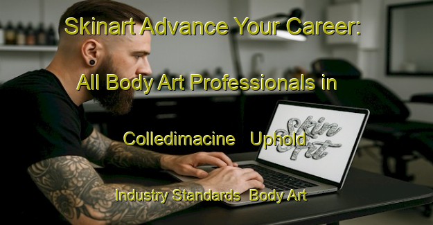 Skinart Advance Your Career: All Body Art Professionals in Colledimacine - Uphold Industry Standards | Body Art Qualification Authority | BAQA-Italy