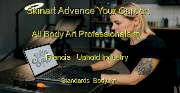 Skinart Advance Your Career: All Body Art Professionals in Francia - Uphold Industry Standards | Body Art Qualification Authority | BAQA-Italy