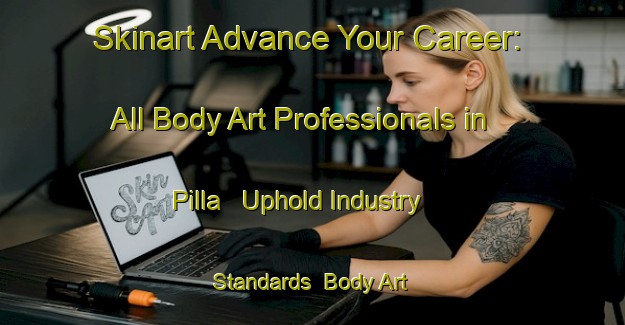 Skinart Advance Your Career: All Body Art Professionals in Pilla - Uphold Industry Standards | Body Art Qualification Authority | BAQA-Italy
