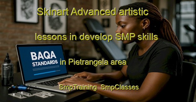 Skinart Advanced artistic lessons in develop SMP skills in Pietrangela area | SmpTraining | SmpClasses | SkinartTraining-Italy