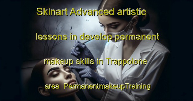 Skinart Advanced artistic lessons in develop permanent makeup skills in Trappolone area | PermanentmakeupTraining | PermanentmakeupClasses | SkinartTraining-Italy