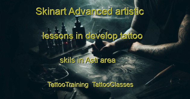 Skinart Advanced artistic lessons in develop tattoo skils in Asti area | TattooTraining | TattooClasses | SkinartTraining-Italy