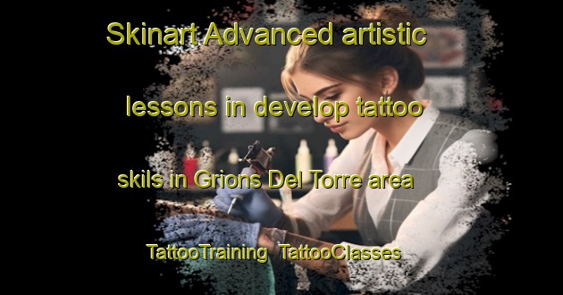 Skinart Advanced artistic lessons in develop tattoo skils in Grions Del Torre area | TattooTraining | TattooClasses | SkinartTraining-Italy