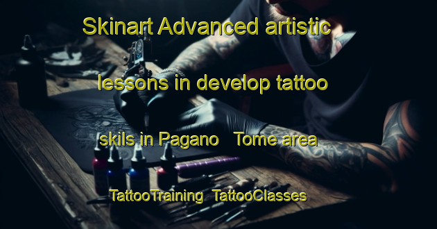 Skinart Advanced artistic lessons in develop tattoo skils in Pagano   Tome area | TattooTraining | TattooClasses | SkinartTraining-Italy