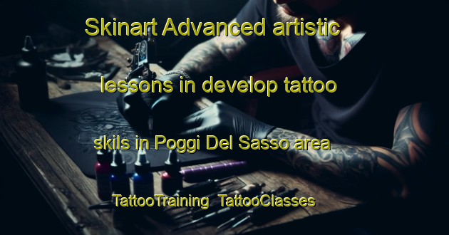 Skinart Advanced artistic lessons in develop tattoo skils in Poggi Del Sasso area | TattooTraining | TattooClasses | SkinartTraining-Italy