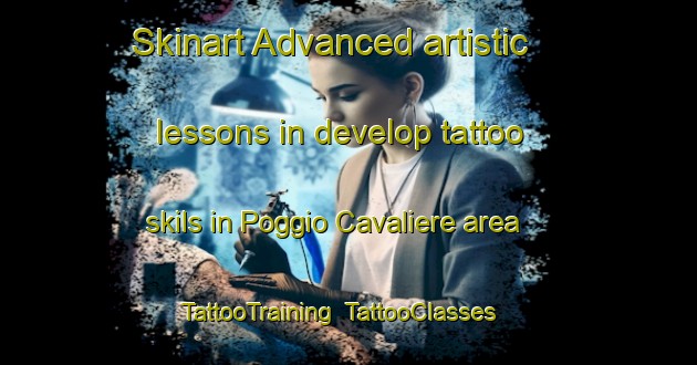 Skinart Advanced artistic lessons in develop tattoo skils in Poggio Cavaliere area | TattooTraining | TattooClasses | SkinartTraining-Italy
