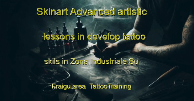 Skinart Advanced artistic lessons in develop tattoo skils in Zona Industriale Su Fraigu area | TattooTraining | TattooClasses | SkinartTraining-Italy