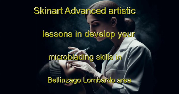 Skinart Advanced artistic lessons in develop your microblading skills in Bellinzago Lombardo area | MicrobladingTraining | MicrobladingClasses | SkinartTraining-Italy