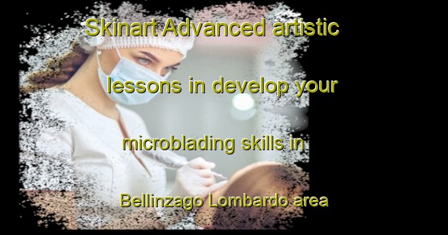 Skinart Advanced artistic lessons in develop your microblading skills in Bellinzago Lombardo area | MicrobladingTraining | MicrobladingClasses | SkinartTraining-Italy