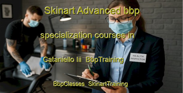 Skinart Advanced bbp specialization courses in Cataniello Iii | BbpTraining | BbpClasses | SkinartTraining-Italy