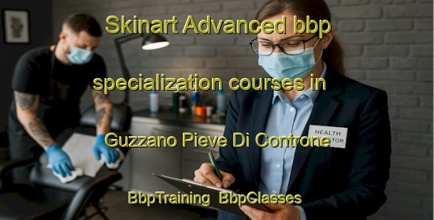 Skinart Advanced bbp specialization courses in Guzzano Pieve Di Controne | BbpTraining | BbpClasses | SkinartTraining-Italy