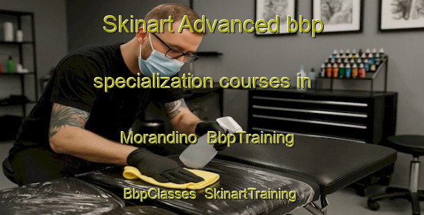 Skinart Advanced bbp specialization courses in Morandino | BbpTraining | BbpClasses | SkinartTraining-Italy