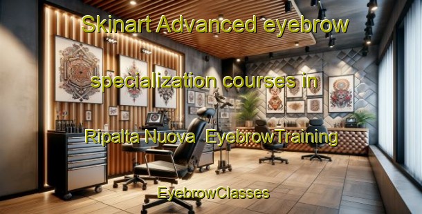 Skinart Advanced eyebrow specialization courses in Ripalta Nuova | EyebrowTraining | EyebrowClasses | SkinartTraining-Italy