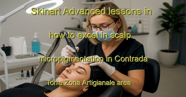 Skinart Advanced lessons in how to excel in scalp micropigmentation in Contrada Torre Zona Artigianale area | SmpTraining | SmpClasses | SkinartTraining-Italy