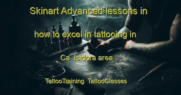 Skinart Advanced lessons in how to excel in tattooing in Ca  Isidora area | TattooTraining | TattooClasses | SkinartTraining-Italy