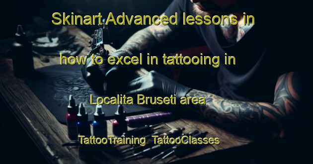 Skinart Advanced lessons in how to excel in tattooing in Localita Bruseti area | TattooTraining | TattooClasses | SkinartTraining-Italy