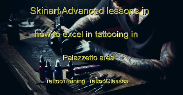 Skinart Advanced lessons in how to excel in tattooing in Palazzetto area | TattooTraining | TattooClasses | SkinartTraining-Italy