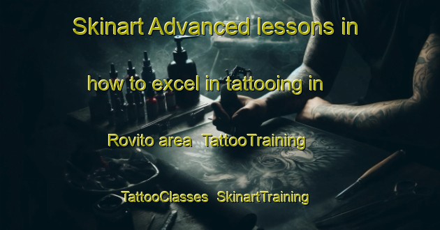 Skinart Advanced lessons in how to excel in tattooing in Rovito area | TattooTraining | TattooClasses | SkinartTraining-Italy