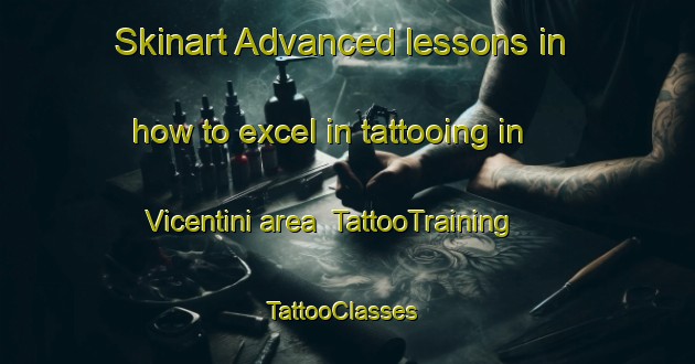 Skinart Advanced lessons in how to excel in tattooing in Vicentini area | TattooTraining | TattooClasses | SkinartTraining-Italy