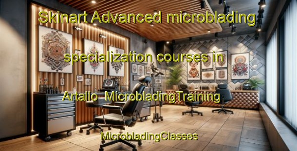 Skinart Advanced microblading specialization courses in Artallo | #MicrobladingTraining #MicrobladingClasses #SkinartTraining-Italy