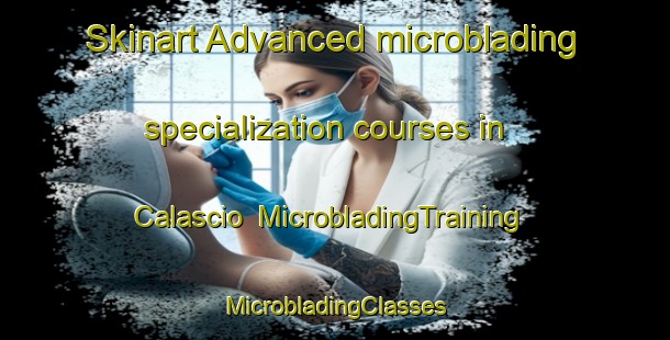 Skinart Advanced microblading specialization courses in Calascio | #MicrobladingTraining #MicrobladingClasses #SkinartTraining-Italy