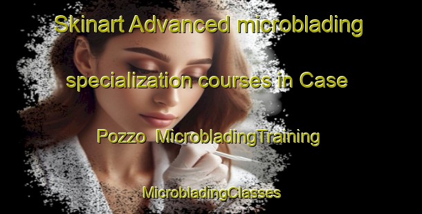 Skinart Advanced microblading specialization courses in Case Pozzo | #MicrobladingTraining #MicrobladingClasses #SkinartTraining-Italy