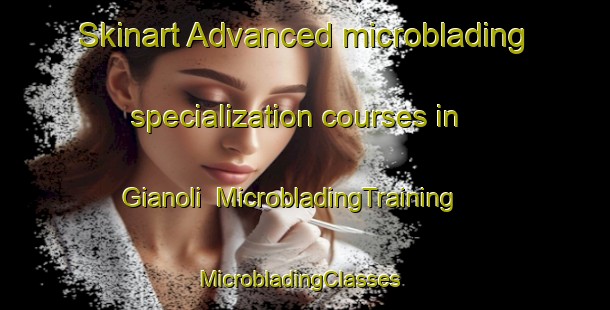 Skinart Advanced microblading specialization courses in Gianoli | MicrobladingTraining | MicrobladingClasses | SkinartTraining-Italy