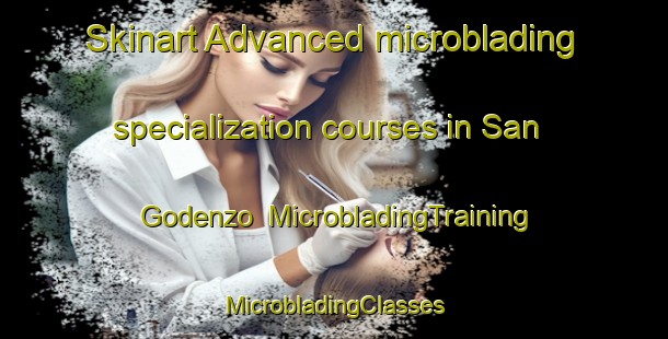 Skinart Advanced microblading specialization courses in San Godenzo | #MicrobladingTraining #MicrobladingClasses #SkinartTraining-Italy