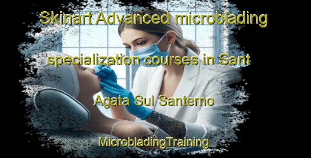 Skinart Advanced microblading specialization courses in Sant Agata Sul Santerno | #MicrobladingTraining #MicrobladingClasses #SkinartTraining-Italy