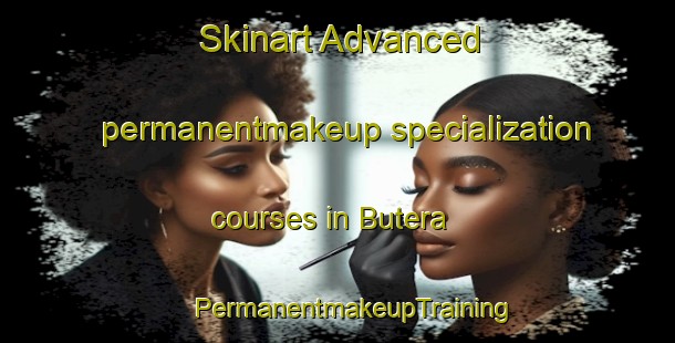 Skinart Advanced permanentmakeup specialization courses in Butera | #PermanentmakeupTraining #PermanentmakeupClasses #SkinartTraining-Italy