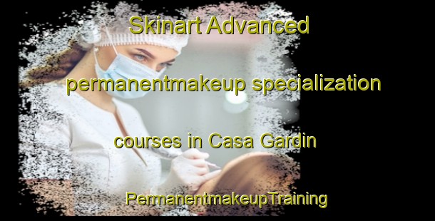 Skinart Advanced permanentmakeup specialization courses in Casa Gardin | #PermanentmakeupTraining #PermanentmakeupClasses #SkinartTraining-Italy