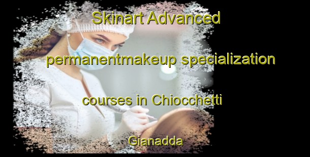 Skinart Advanced permanentmakeup specialization courses in Chiocchetti Gianadda | #PermanentmakeupTraining #PermanentmakeupClasses #SkinartTraining-Italy