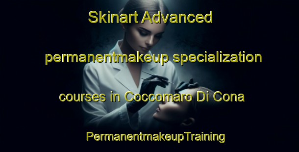 Skinart Advanced permanentmakeup specialization courses in Coccomaro Di Cona | #PermanentmakeupTraining #PermanentmakeupClasses #SkinartTraining-Italy