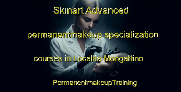 Skinart Advanced permanentmakeup specialization courses in Localita Mongattino | #PermanentmakeupTraining #PermanentmakeupClasses #SkinartTraining-Italy