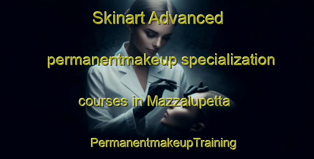 Skinart Advanced permanentmakeup specialization courses in Mazzalupetta | #PermanentmakeupTraining #PermanentmakeupClasses #SkinartTraining-Italy